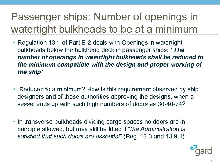Passenger ships: Number of openings in watertight bulkheads to be at a minimum •