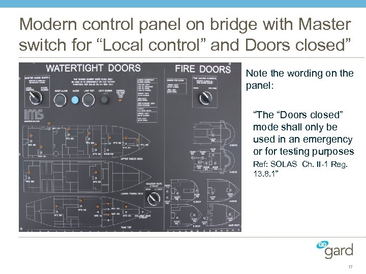 Modern control panel on bridge with Master switch for “Local control” and Doors closed”