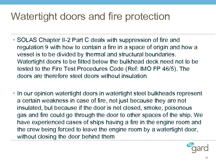Watertight doors and fire protection • SOLAS Chapter II-2 Part C deals with suppression
