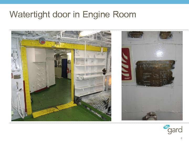 Watertight door in Engine Room 5 