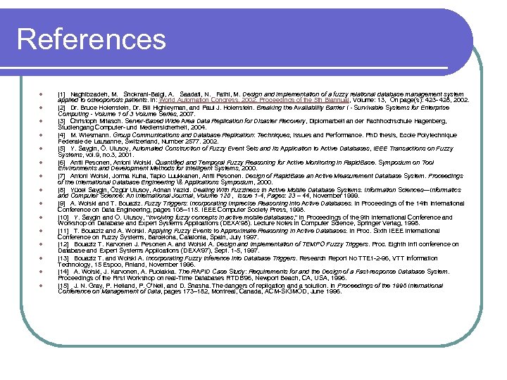 References l l l l [1] Naghibzadeh, M. Shokrani-Baigi, A. Saadati, N. Fathi, M.