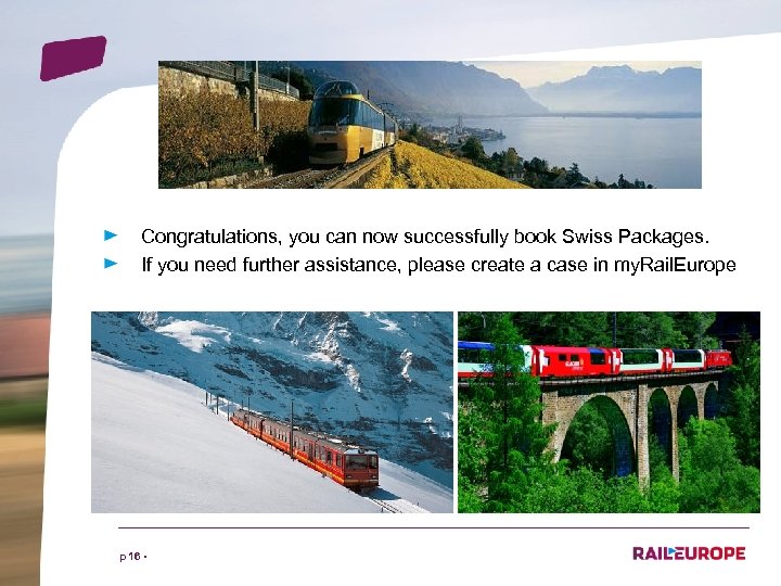 Congratulations, you can now successfully book Swiss Packages. If you need further assistance, please