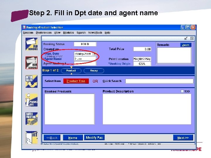 Step 2. Fill in Dpt date and agent name p 5 • 