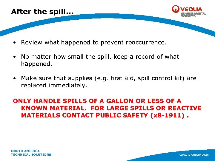 After the spill… • Review what happened to prevent reoccurrence. • No matter how