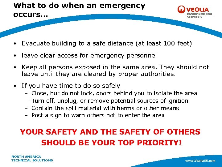 What to do when an emergency occurs… • Evacuate building to a safe distance