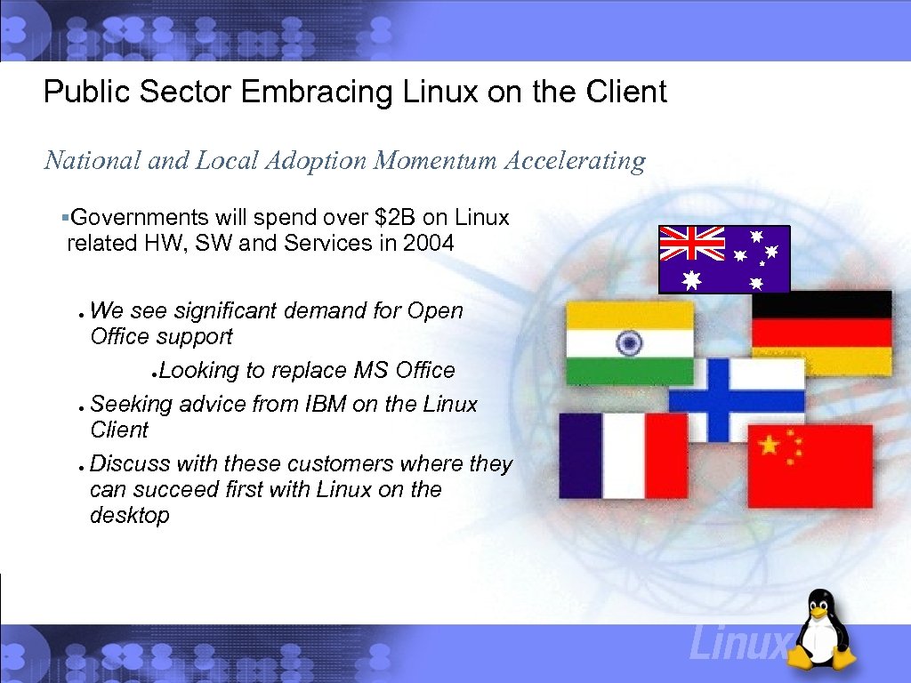 Public Sector Embracing Linux on the Client National and Local Adoption Momentum Accelerating Governments