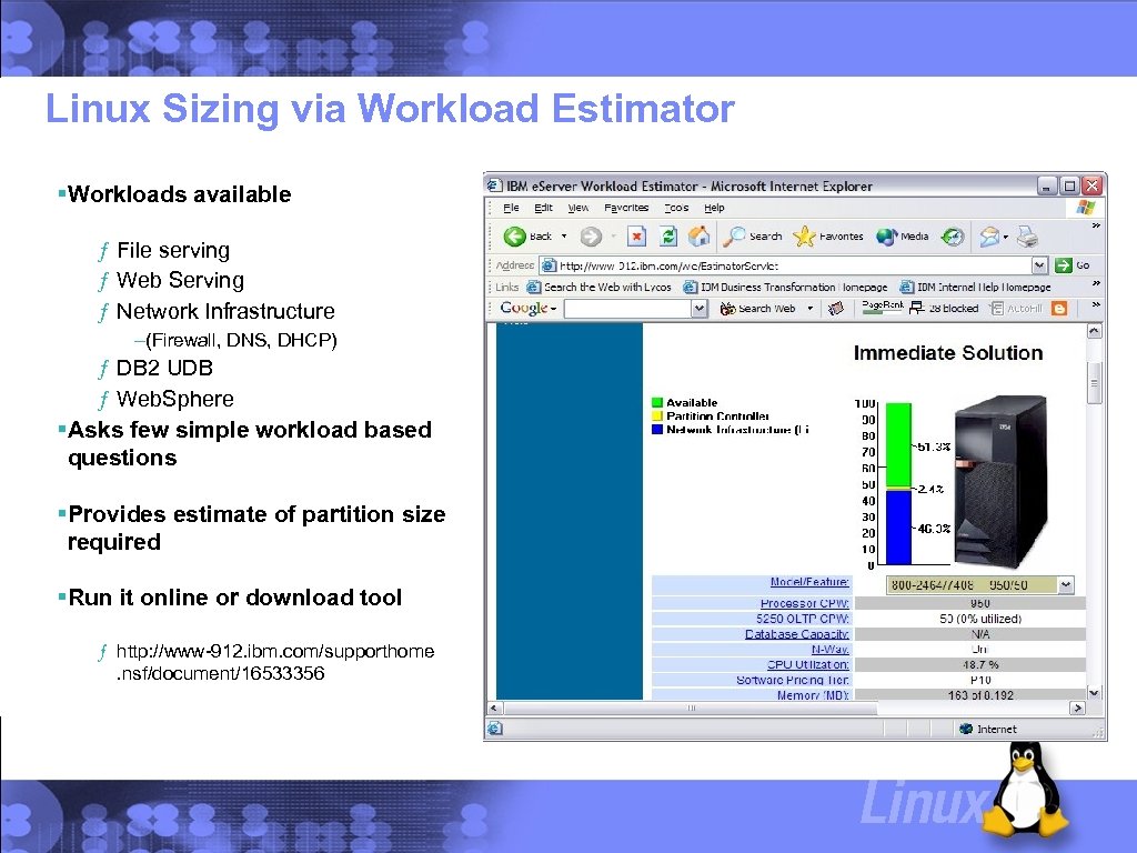 Linux Sizing via Workload Estimator Workloads available ƒ File serving ƒ Web Serving ƒ