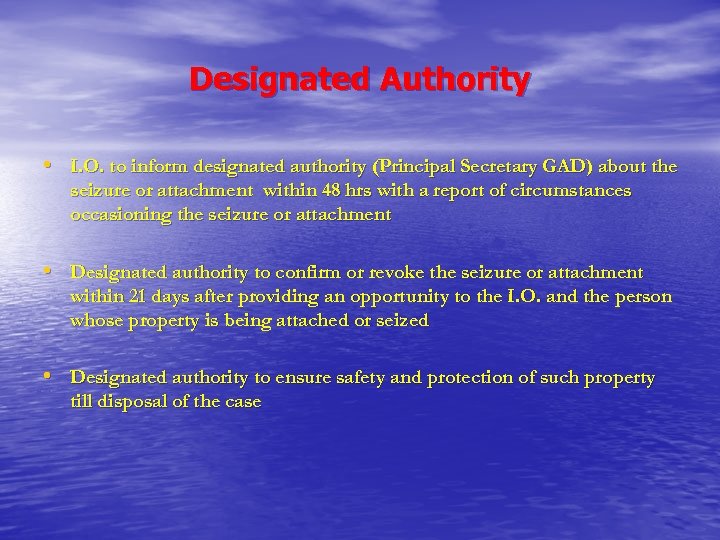 Designated Authority • I. O. to inform designated authority (Principal Secretary GAD) about the