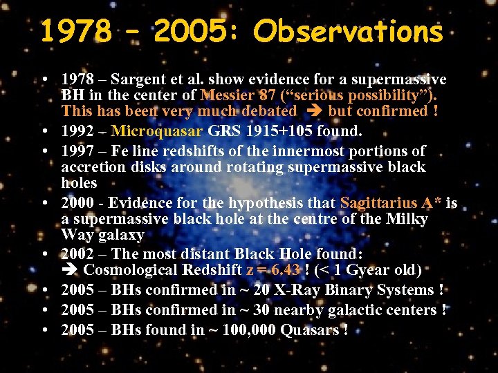 1978 – 2005: Observations • 1978 – Sargent et al. show evidence for a