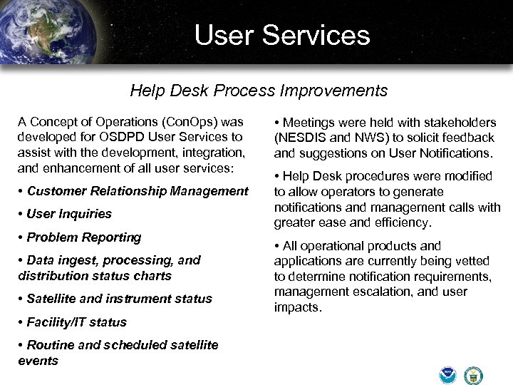 User Services Help Desk Process Improvements A Concept of Operations (Con. Ops) was developed