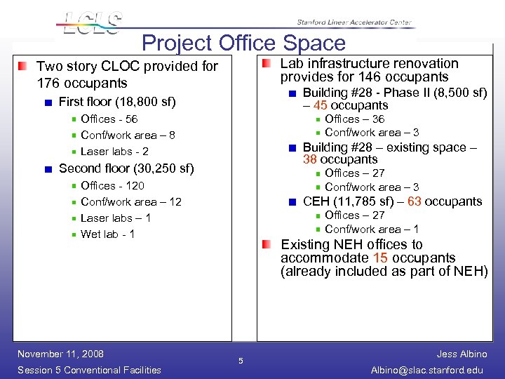Project Office Space Lab infrastructure renovation provides for 146 occupants Two story CLOC provided