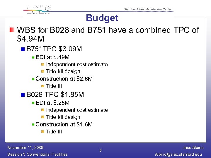 Budget WBS for B 028 and B 751 have a combined TPC of $4.