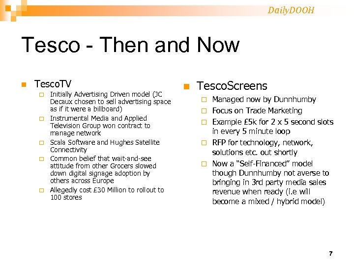 Daily. DOOH Tesco - Then and Now n Tesco. TV ¨ ¨ ¨ Initially
