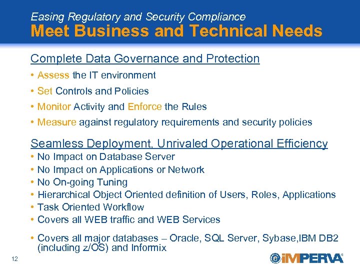 Easing Regulatory and Security Compliance Meet Business and Technical Needs Complete Data Governance and