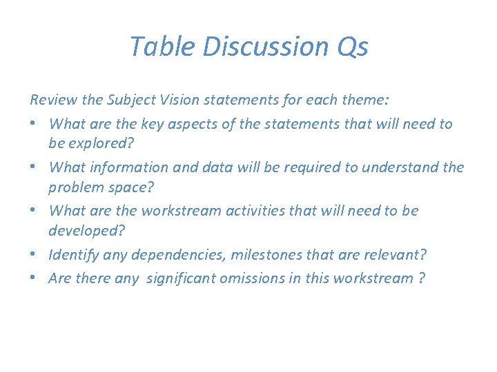 Table Discussion Qs Review the Subject Vision statements for each theme: • What are