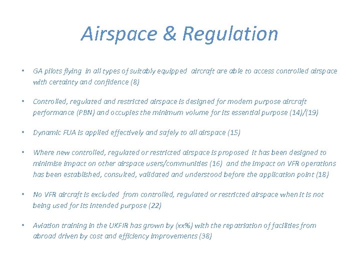 Airspace & Regulation • GA pilots flying in all types of suitably equipped aircraft