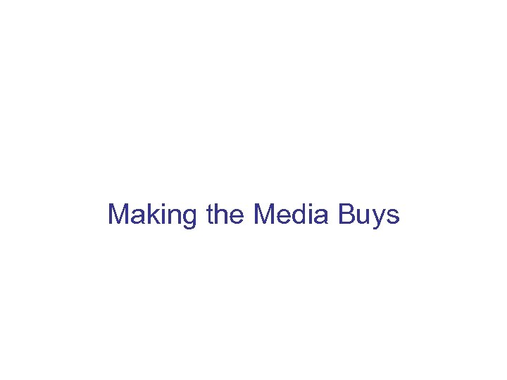 Making the Media Buys 