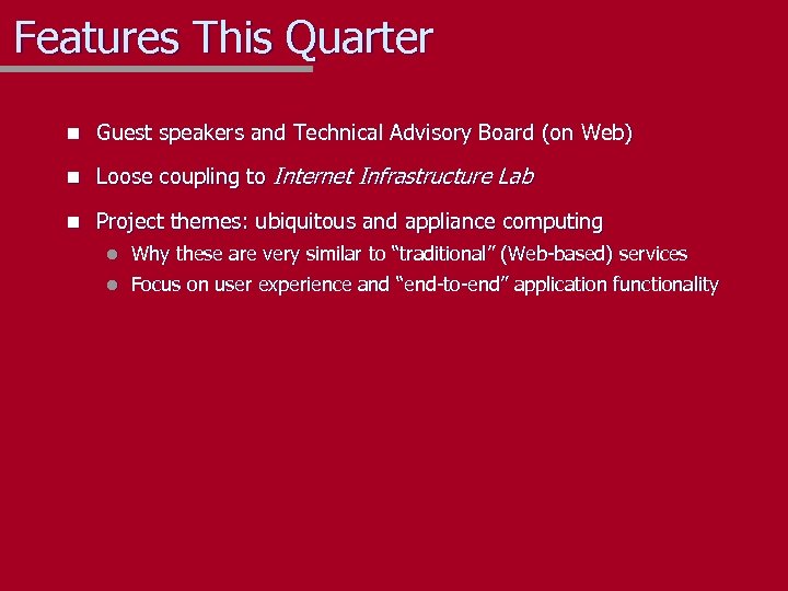 Features This Quarter n Guest speakers and Technical Advisory Board (on Web) n Loose