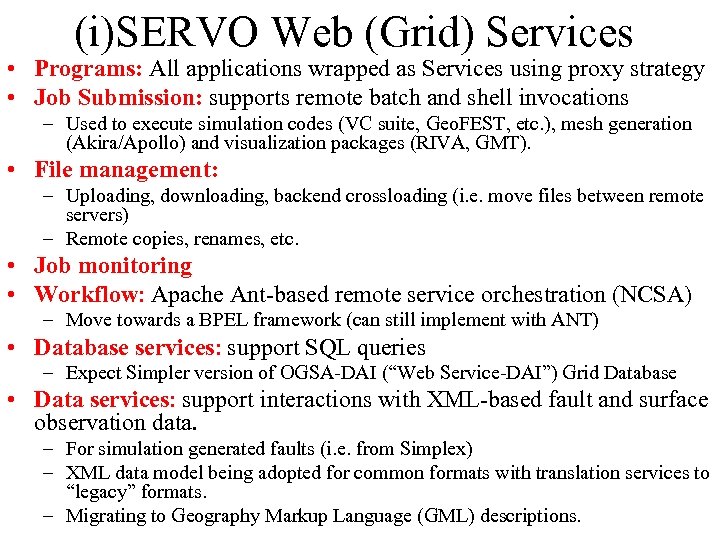 (i)SERVO Web (Grid) Services • Programs: All applications wrapped as Services using proxy strategy