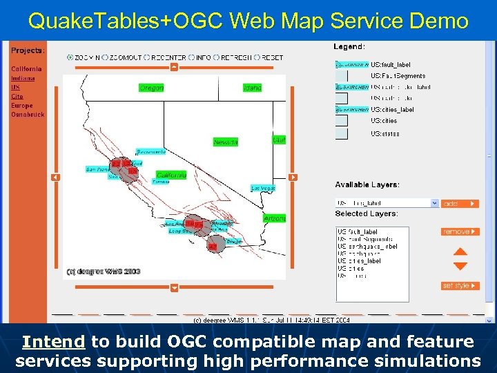 Quake. Tables+OGC Web Map Service Demo Intend to build OGC compatible map and feature