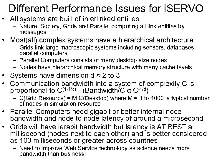Different Performance Issues for i. SERVO • All systems are built of interlinked entities