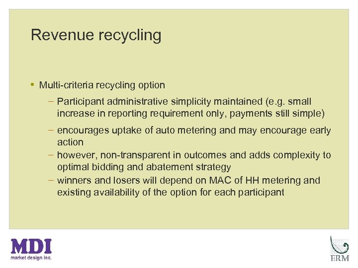 Revenue recycling • Multi-criteria recycling option − Participant administrative simplicity maintained (e. g. small