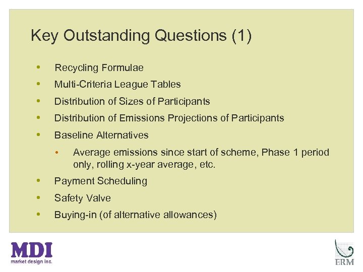 Key Outstanding Questions (1) • • • Recycling Formulae Multi-Criteria League Tables Distribution of