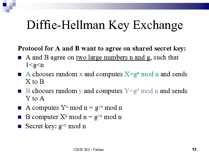 Diffie-Hellman Key Exchange Protocol for A and B want to agree on shared secret