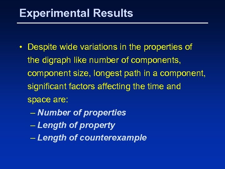 Experimental Results • Despite wide variations in the properties of the digraph like number