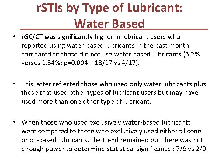 r. STIs by Type of Lubricant: Water Based • r. GC/CT was significantly higher