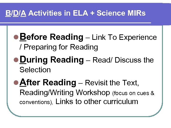 B/D/A Activities in ELA + Science MIRs l Before Reading – Link To Experience