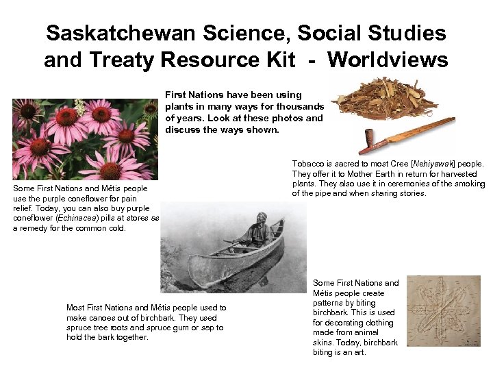 Saskatchewan Science, Social Studies and Treaty Resource Kit - Worldviews First Nations have been