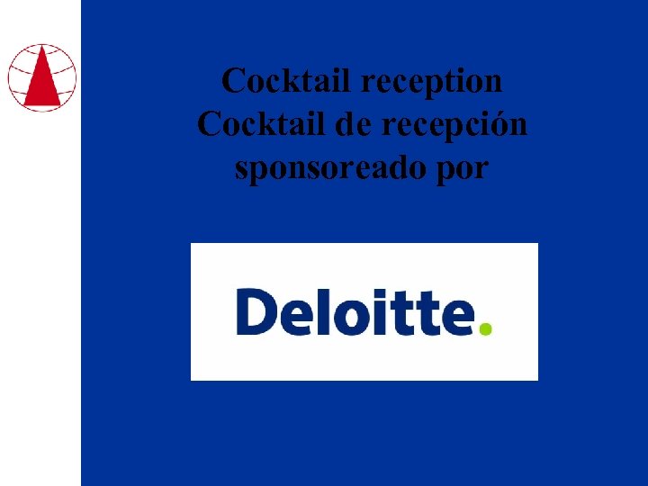 Cocktail reception Cocktail de recepción sponsoreado por 