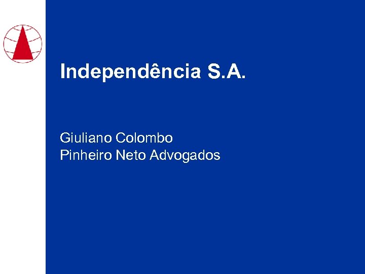 Independência S. A. Giuliano Colombo Pinheiro Neto Advogados 