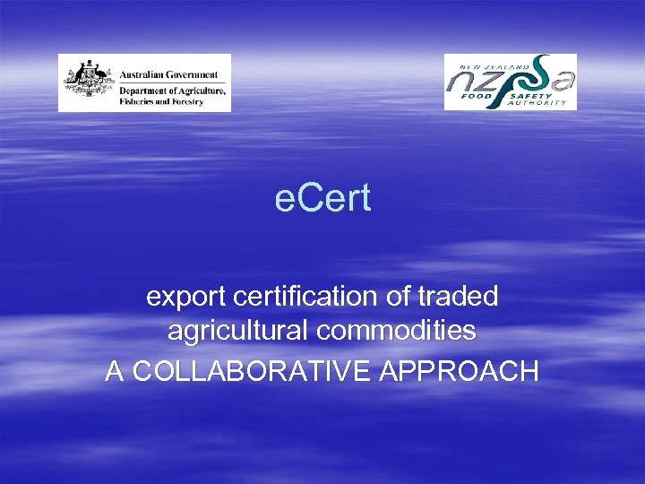 e. Cert export certification of traded agricultural commodities A COLLABORATIVE APPROACH 