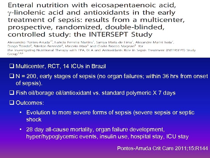 q Multicenter, RCT, 14 ICUs in Brazil q N = 200, early stages of