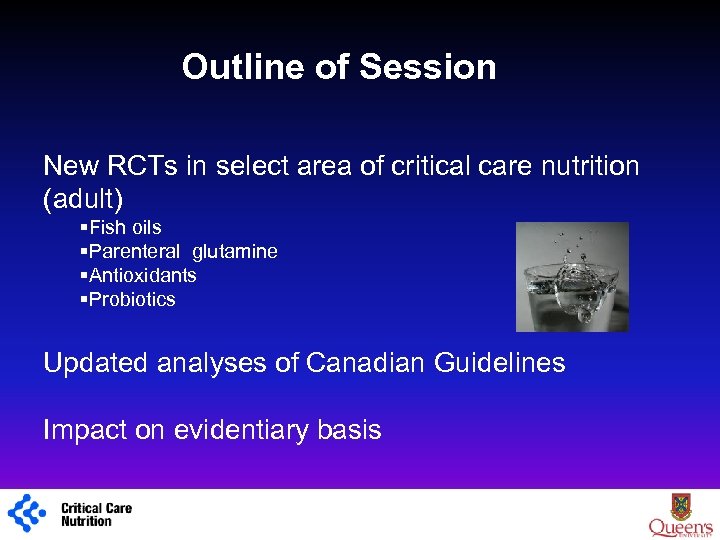 Outline of Session New RCTs in select area of critical care nutrition (adult) §Fish