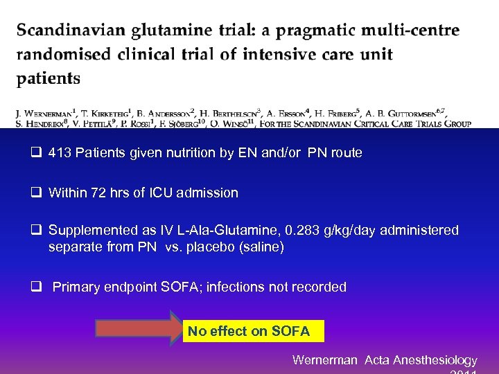 q 413 Patients given nutrition by EN and/or PN route q Within 72 hrs