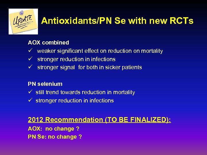 Antioxidants/PN Se with new RCTs AOX combined ü weaker significant effect on reduction on