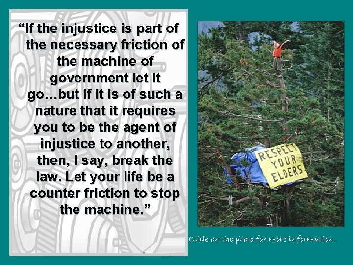 “If the injustice is part of the necessary friction of the machine of government