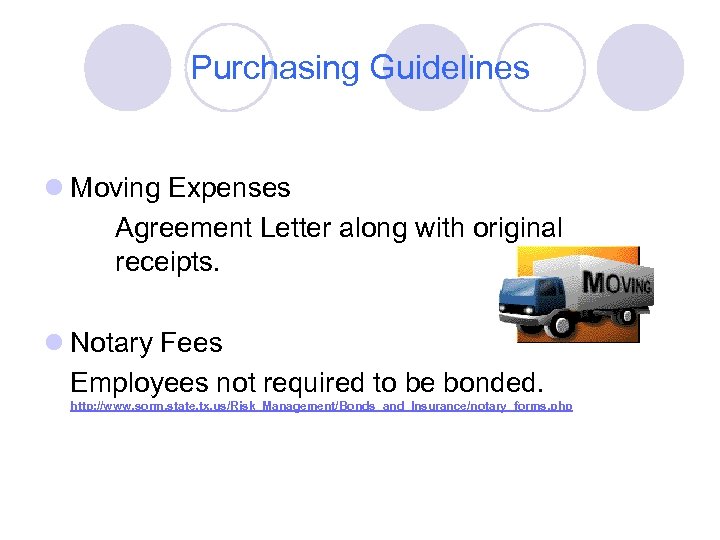 Purchasing Guidelines l Moving Expenses Agreement Letter along with original receipts. l Notary Fees