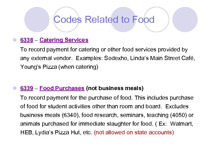 Codes Related to Food l 6338 – Catering Services To record payment for catering