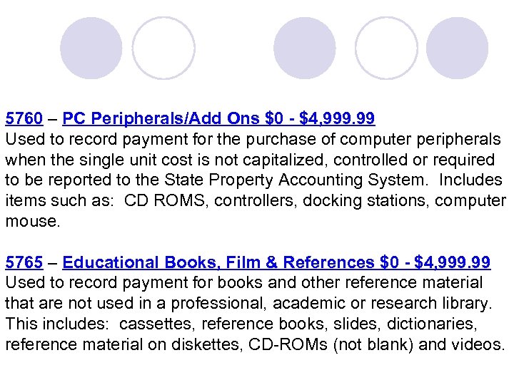 5760 – PC Peripherals/Add Ons $0 - $4, 999. 99 Used to record payment