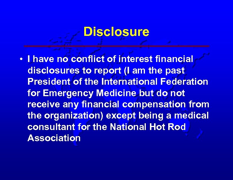 Disclosure • I have no conflict of interest financial disclosures to report (I am