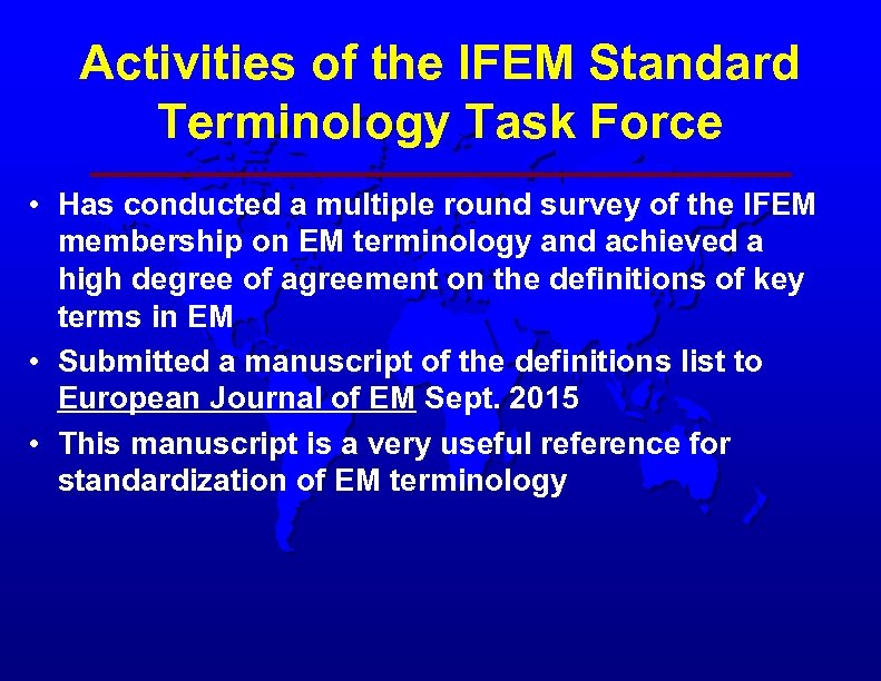 Activities of the IFEM Standard Terminology Task Force • Has conducted a multiple round