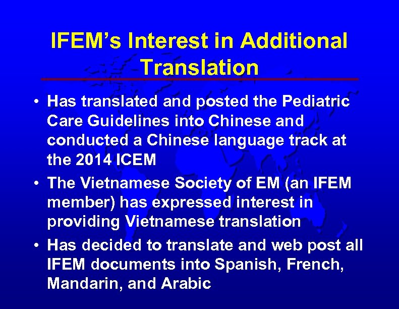IFEM’s Interest in Additional Translation • Has translated and posted the Pediatric Care Guidelines