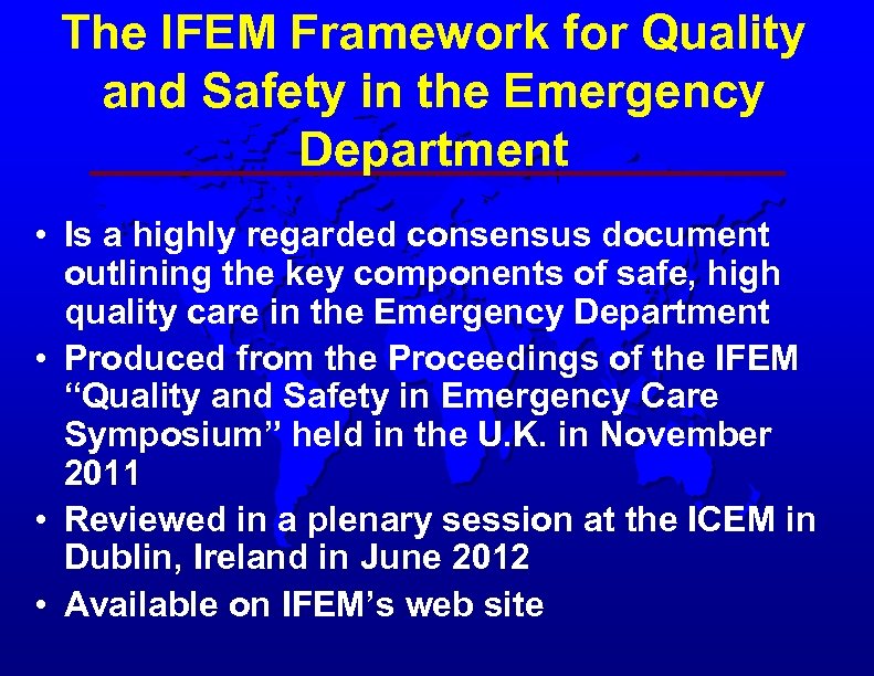 The IFEM Framework for Quality and Safety in the Emergency Department • Is a