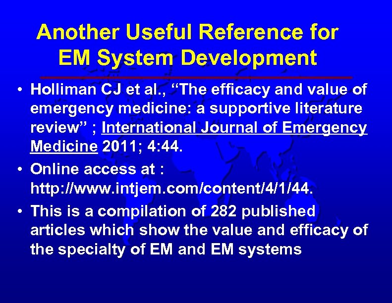 Another Useful Reference for EM System Development • Holliman CJ et al. , “The