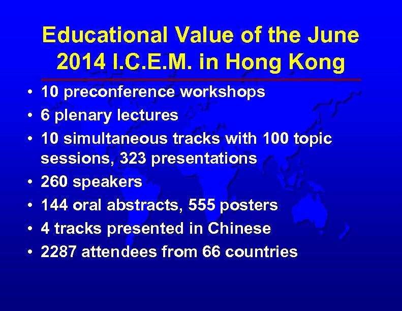 Educational Value of the June 2014 I. C. E. M. in Hong Kong •