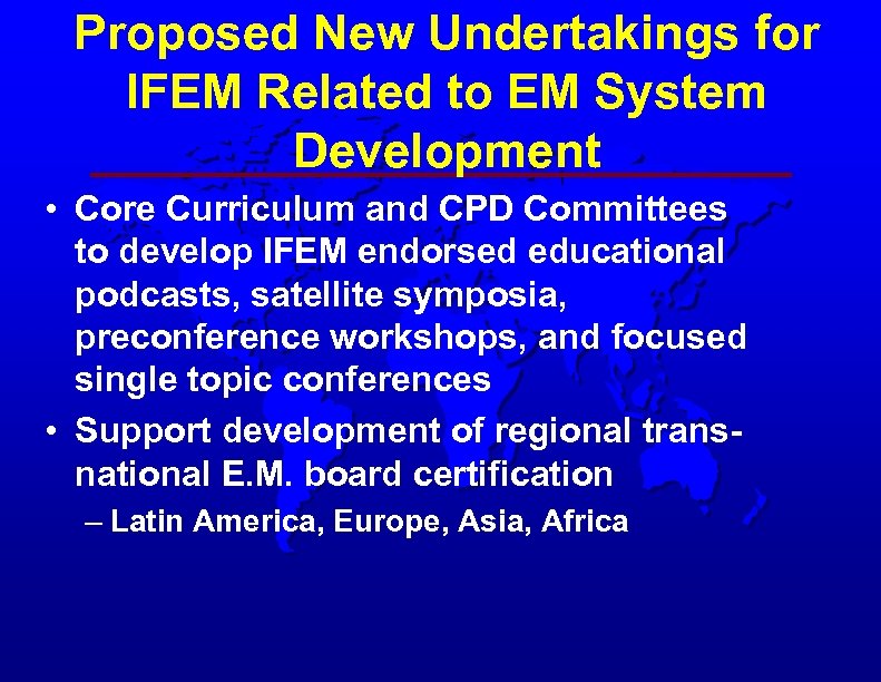 Proposed New Undertakings for IFEM Related to EM System Development • Core Curriculum and